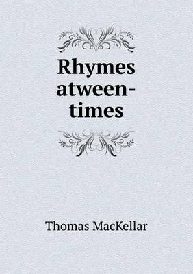 Rhymes atween-times