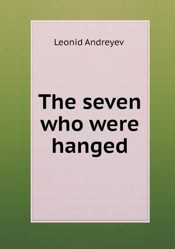 The Seven Who Were Hanged