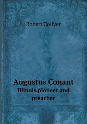 Augustus Conant Illinois pioneer and preacher