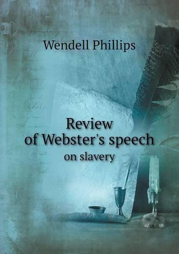 Review of Webster's speech on slavery