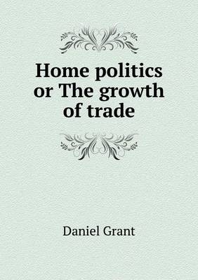 Home politics or The growth of trade