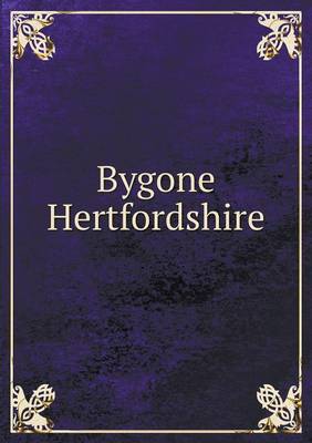 Bygone Hertfordshire