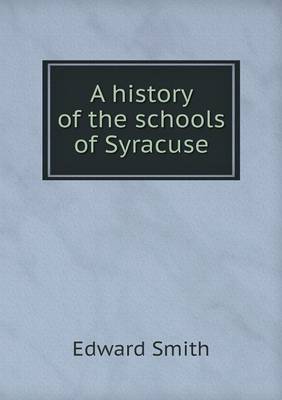 A history of the schools of Syracuse