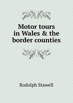 Motor tours in Wales & the border counties