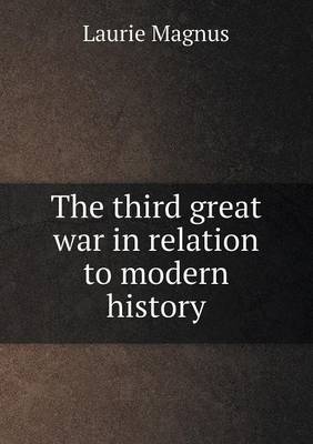 The third great war in relation to modern history