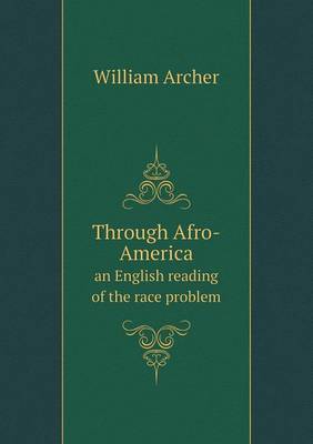 Through Afro-America an English reading of the race problem