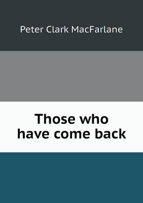 Those who have come back