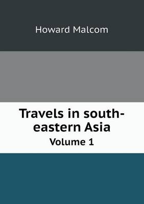 Travels in south-eastern Asia Volume 1