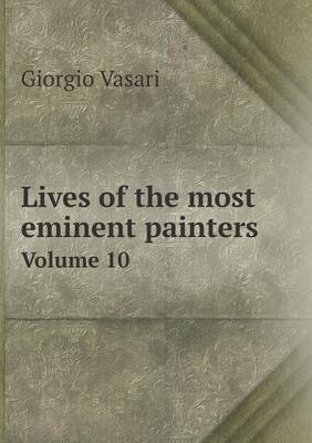 Lives of the Most Eminent Painters Volume 10