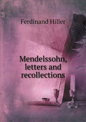 Mendelssohn, Letters and Recollections