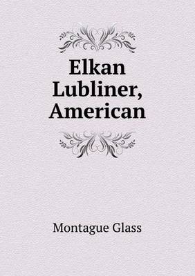Elkan Lubliner, American