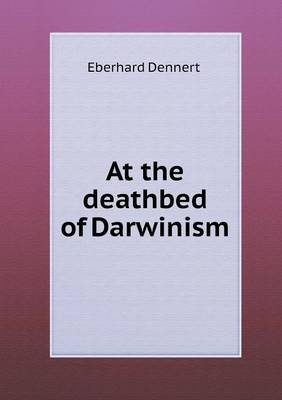 At the Deathbed of Darwinism