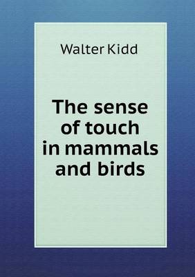 The Sense of Touch in Mammals and Birds