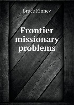 Frontier Missionary Problems
