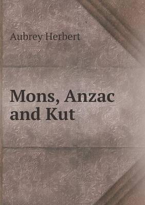Mons, Anzac and Kut