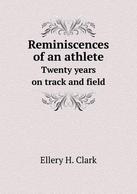 Reminiscences of an athlete Twenty years on track and field