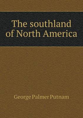 The southland of North America