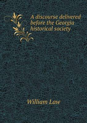 A discourse delivered before the Georgia historical society
