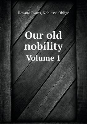 Our old nobility Volume 1