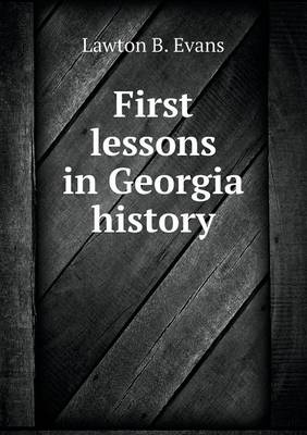 First lessons in Georgia history