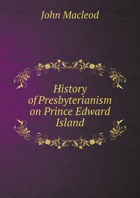 History of Presbyterianism on Prince Edward Island