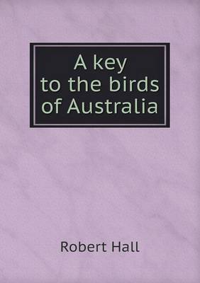 A key to the birds of Australia