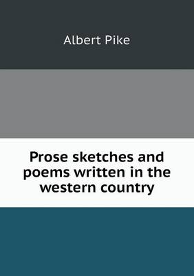 Prose sketches and poems written in the western country