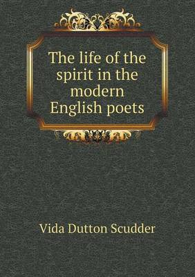 The life of the spirit in the modern English poets