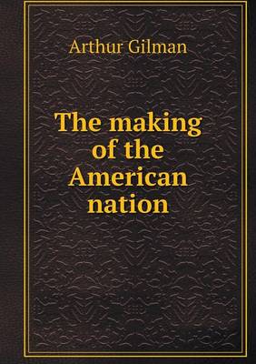 The making of the American nation
