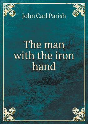 The man with the iron hand