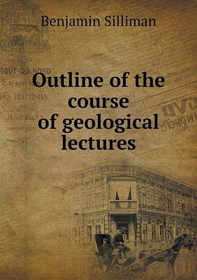 Outline of the course of geological lectures