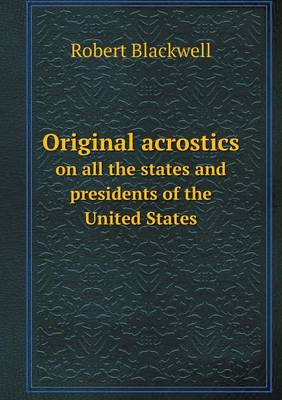 Original acrostics on all the states and presidents of the United States