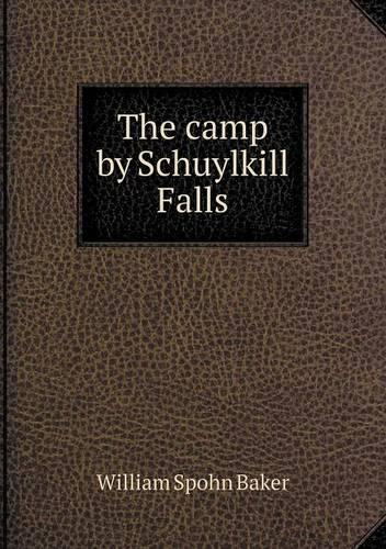 The camp by Schuylkill Falls