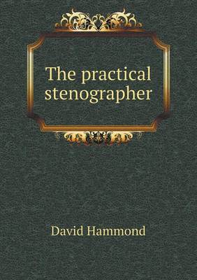 The practical stenographer