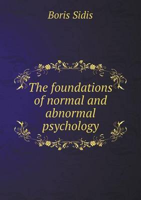 The foundations of normal and abnormal psychology