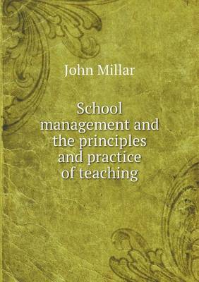School management and the principles and practice of teaching