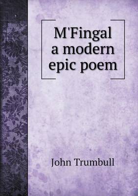 M'Fingal a modern epic poem