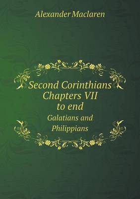 Second Corinthians Chapters VII to end Galatians and Philippians