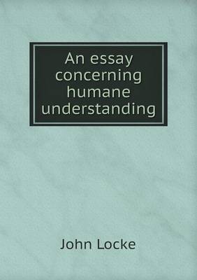 An essay concerning humane understanding