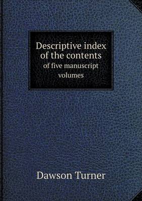 Descriptive index of the contents of five manuscript volumes
