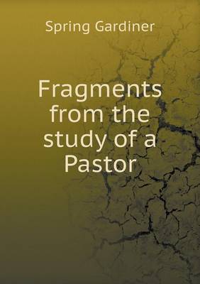 Fragments from the study of a Pastor