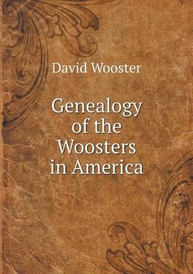 Genealogy of the Woosters in America