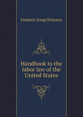 Handbook to the labor law of the United States