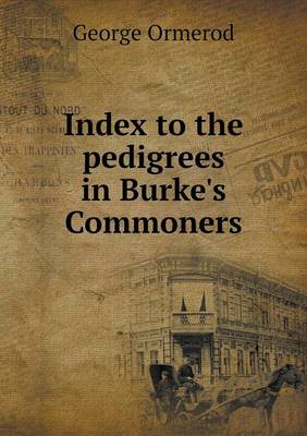 Index to the pedigrees in Burke's Commoners