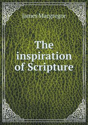 The inspiration of Scripture
