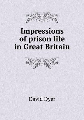 Impressions of prison life in Great Britain