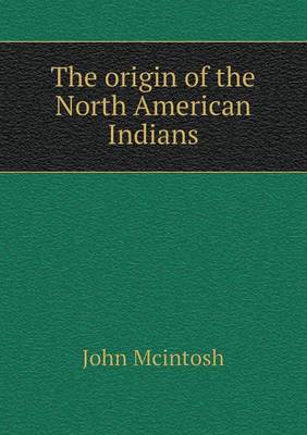 The origin of the North American Indians