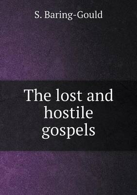 The lost and hostile gospels