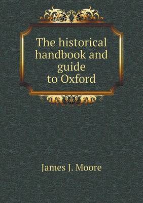 The historical handbook and guide to Oxford