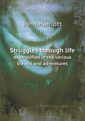 Struggles through life exemplified in the various travels and adventures
